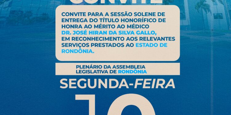 Deputado Alan Queiroz promove Sessão Solene para entrega de Título Honorífico de Honra ao Mérito ao médico Dr. José Hiran Gallo
